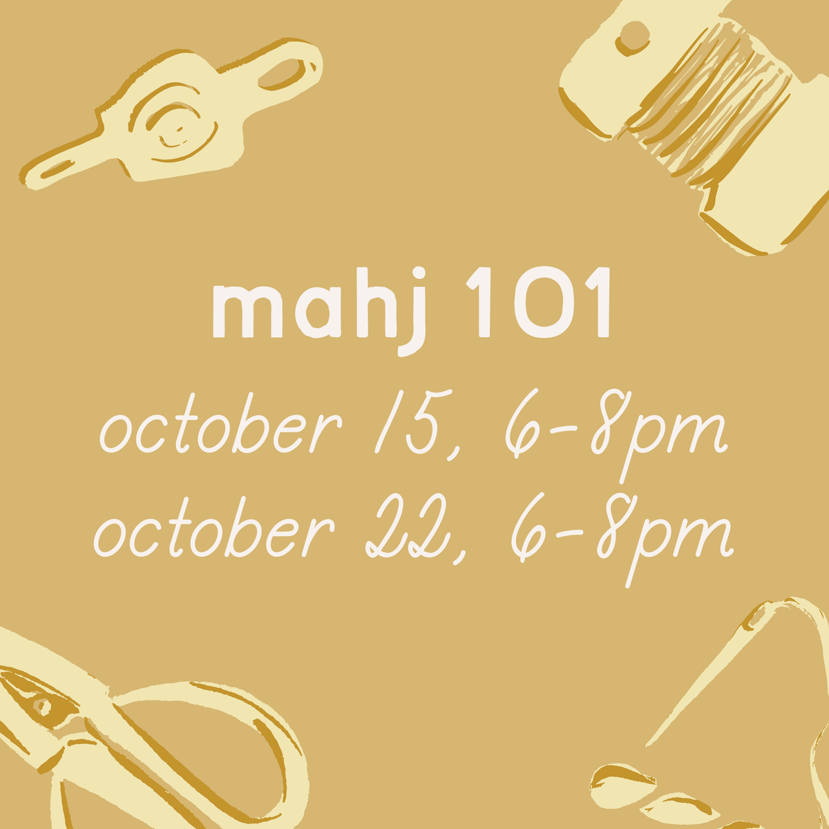 Mahjong 101 – 2-Class Lesson Series, 10/15 + 10/22 6-8pm