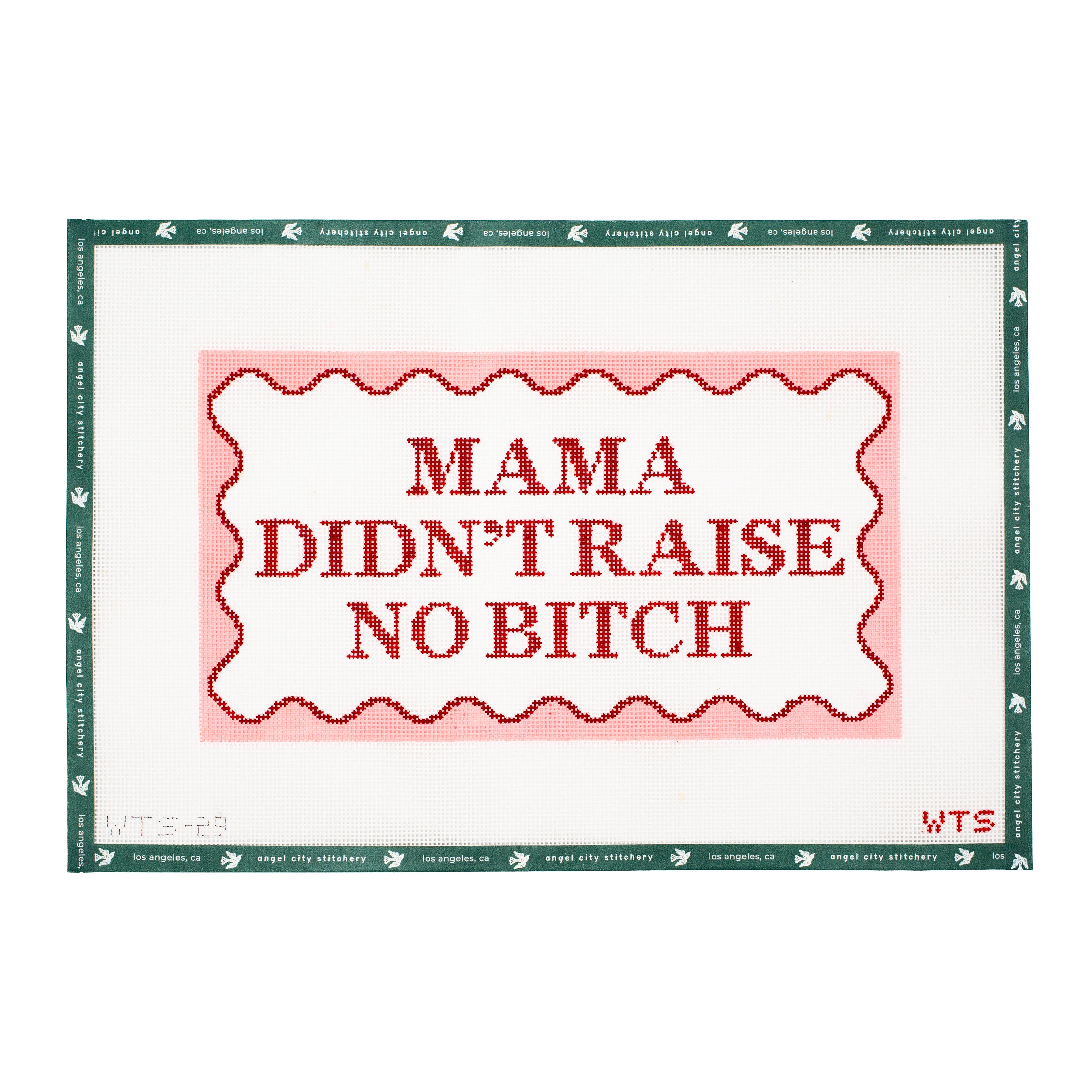 Mama Didn't Raise No Bitch