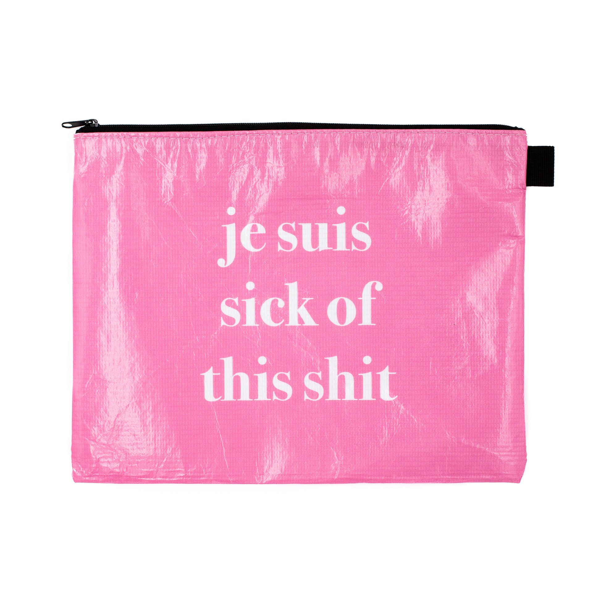 Je Suis Sick of This Shit Project Bag