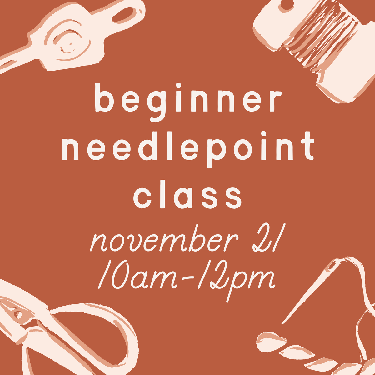 Beginner Needlepoint Class – 11/21, 10a-12p