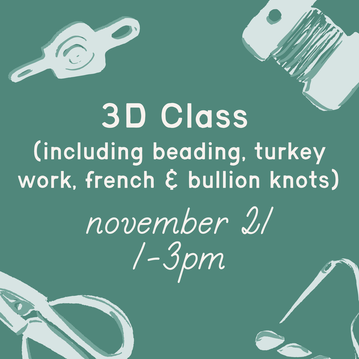3D Techniques Class – 11/21, 1-3p